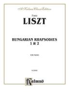 Hungarian Rhapsodies, Nos. 1 & 2 