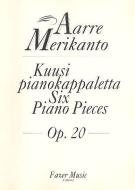 6 Piano Pieces op. 20 