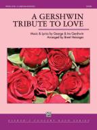 A Gershwin Tribute to Love 