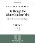 As Though the Whole Creation Cried 3 