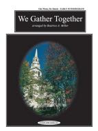 We Gather Together Download
