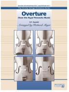 Overture from the 'Royal Fireworks Music' 