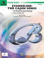 Evangeline: Two Cajun Songs 