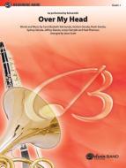 Over My Head Download