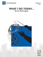 What I Do Today... 