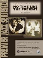 No Time Like The Present 