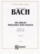 Six Organ Preludes and Fugues Download