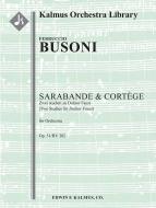 Sarabande & Cortege: 2 Studien zu Doktor Faust, op. 51/BV 282 (2 Studies for Doktor Faust) 