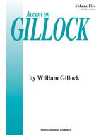 Accent On Gillock Vol. 5 