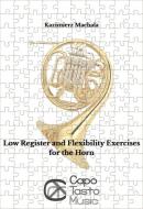 Low Register and Flexibility Exercises for the Horn 