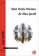 8 Petits Poèmes de Max Jacob 