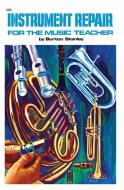 Instrument Repair For The Music Teacher 