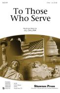 To Those Who Serve Download