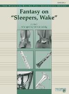 Fantasy on 'Sleepers, Wake' Standard