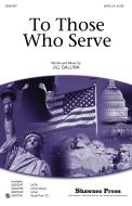 To Those Who Serve Download