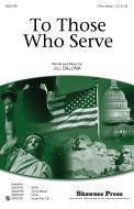 To Those Who Serve Download