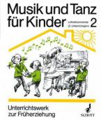 Musik und Tanz für Kinder - 2. Unterrichtsjahr Band 2 