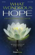 What Wondrous Hope 