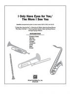 I Only Have Eyes For You / The More I See You Standard