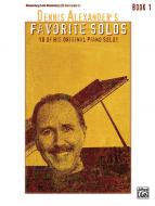 Dennis Alexander's Favorite Solos, Book 1 Standard