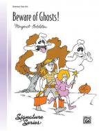 Beware Of Ghosts! 