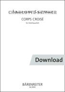 Corps Croisé for string quartet Download