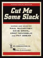 Cut Me Some Slack 