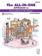 The All-In-One Approach to Succeeding at the Piano 2A 