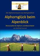 Alphornglück beim Alpenblick 