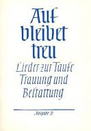 Auf, bleibet treu 