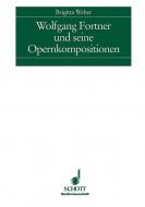 Wolfgang Fortner und seine Opernkompositionen 