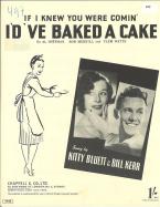 (If I Knew You Were Comin') I'd've Baked A Cake 