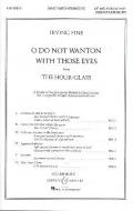 O Do Not Wanton with Those Eyes 