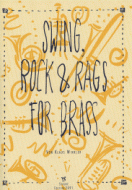 Swing, Rock & Rags For Brass 