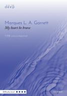My heart be brave 