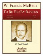 To Be Fed By Ravens 