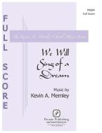 We Will Sing of a Dream 