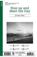 Rise Up and Meet the Day 