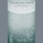 I Shall Not Want - Full Score 