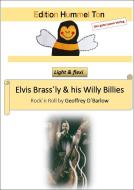 Elvis Brass´ly & his Willy Billies 