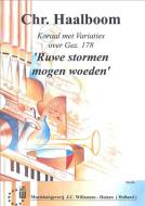 Koraal & Variaties Over Ruwe Stormen Mogen Woeden 