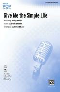Give Me the Simple Life 