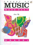 Theory of Music Made Easy Grade 1 