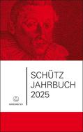 Schütz-Jahrbuch 2025, 47. Jahrgang 