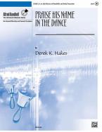 Praise His Name In The Dance 