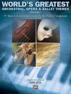 World's Greatest Orchestral, Opera & Ballet Themes 