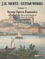 Guitar Works 12: 7 Opera Fantasies on Themes from Theatrical Operas by Donizetti, Bellini & Verdi Standard