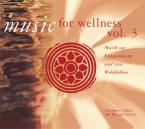 Music for Wellness, Vol. 3 