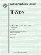 Symphony No. 59 in A 'Feuersinfonie' (Fire) (Hob. I:59; critical edition) 