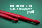 Die Reise zur Quelle des Groove 1 